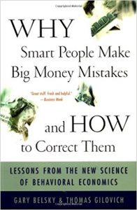 Why people make big money mistakes and how to correct them by Gary Belsky and Thomas Gilovich