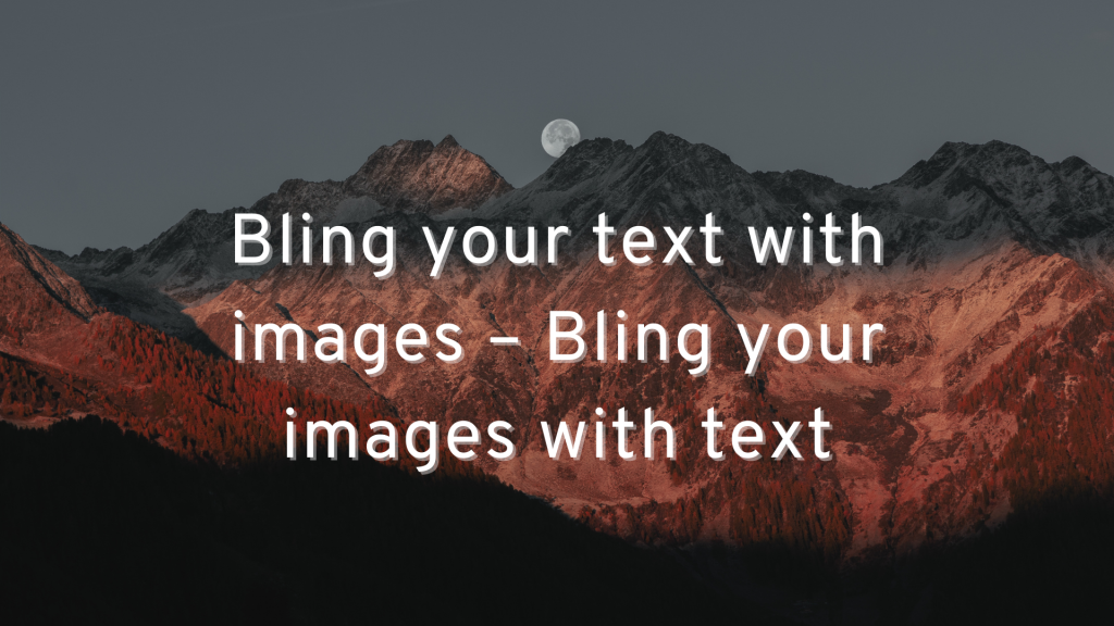 Bling your text with images – bling your images