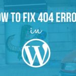 How to Fix 404 Errors in WordPress Using 301 Redirects