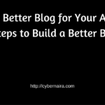 Build a Better Blog: 3 Steps to Build a Blog Worth Reading – CyberNaira