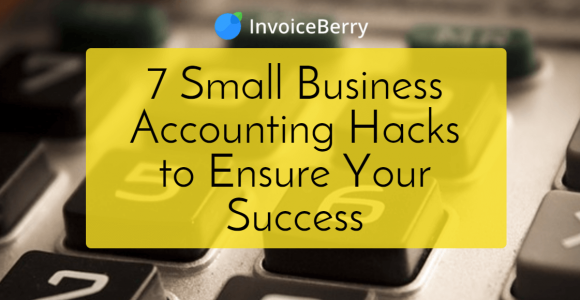 7 accounting hacks for a successful small business
