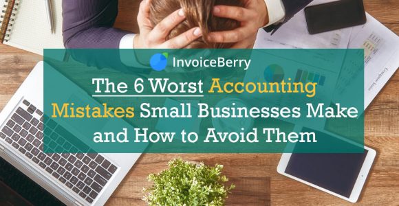 6 accounting mistakes small businesses usually make