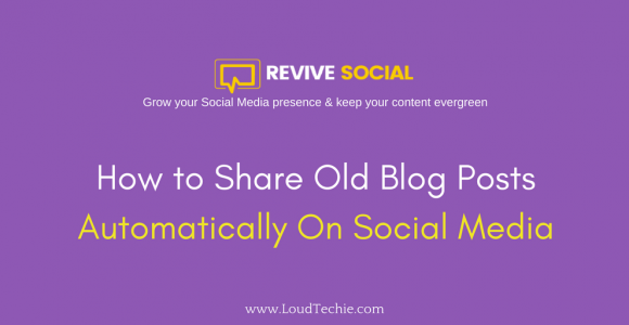 How To Share Old Blog Posts Automatically On Social Media Networks
