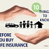 Major 10 Things to Know Before You Buy Life Insurance | Get A Life Quotes