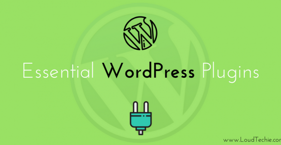 WordPress Plugins That Helped LoudTechie To Be More Powerful Blog