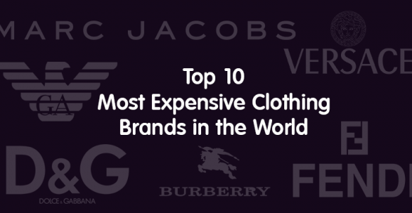 Top 10 Most Expensive Clothing Brands