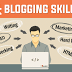 Top 12 Blogging Skills Required To Be A BLOGGER // Blogging 2017