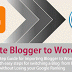 5 Steps to Migrate BlogSpot Blog to WordPress Without Losing Search Traffic