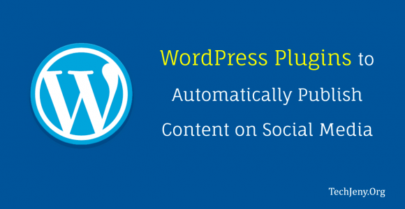 WordPress Plugins to Automatically Publish Content on Social Media