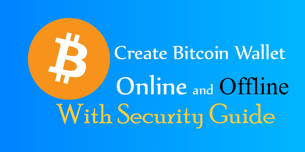 How to Create Bitcoin Wallet Online and Offline with Security Guide - dosplash