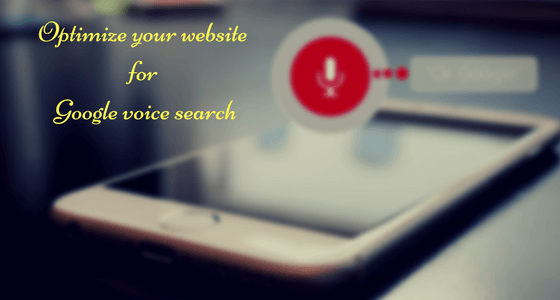How to optimize your website for Google voice search?