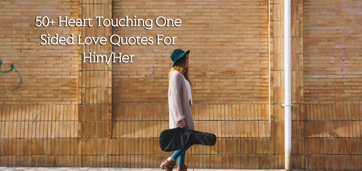 50 Heart Touching One Sided Love Quotes For Him Her Blogkiat Com Dosplash