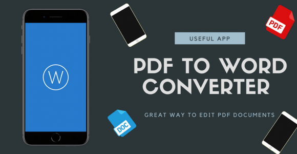 PDF to Word Converter App – Great Way to Edit PDF Documents