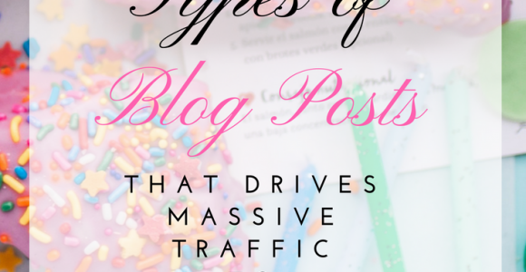 10 Types of Blog Posts that Drive Traffic to your Blog