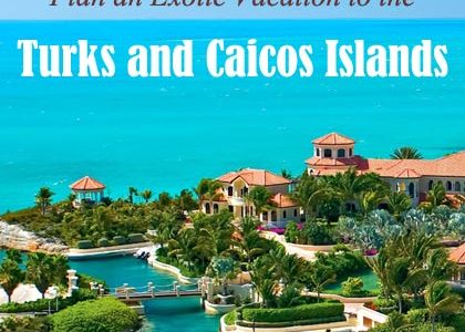 Plan an Exotic Vacation to the Turks and Caicos Islands