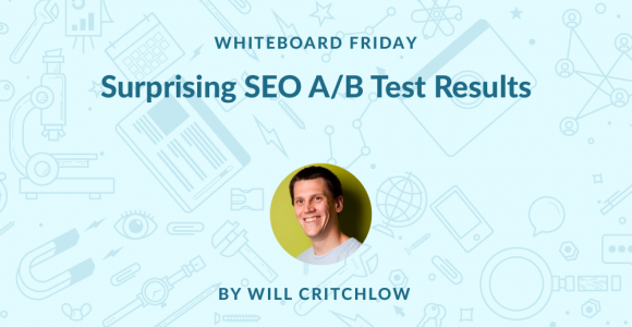Surprising SEO A/B Test Results – Whiteboard Friday
