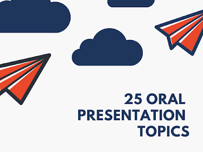 What are the best topics for an oral presentation?