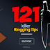 121 Killer Blogging Tips From Blogging Experts To Beginners