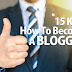 15 Keys To Become A Million Dollar Blogger | Blogging Success 2019