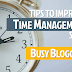 16 Most Effective Time Management Tips & Skills For Bloggers That’ll Improve Productivity 2019