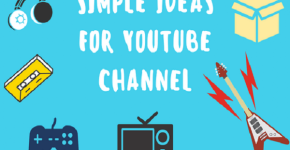 Best YouTube Video Ideas for Beginners 2019