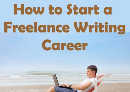 How to Start a Freelance Writing Career