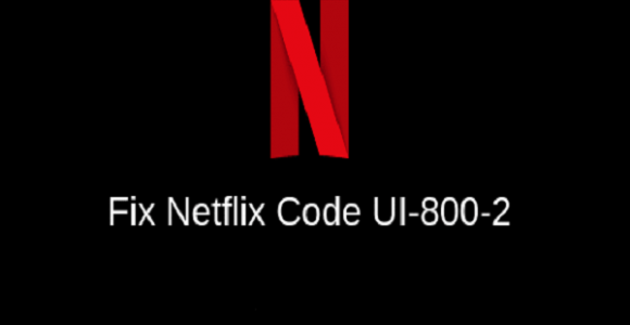 Fix: Netflix Error Code UI-800-3 – WPBloggerbasic