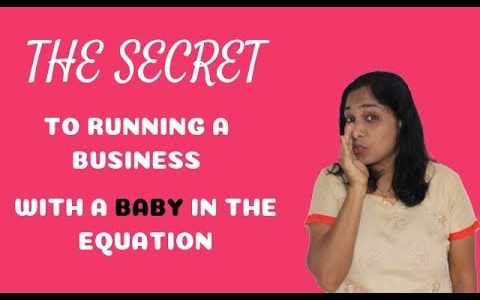 The simple secret to running a business with a baby in the equation!