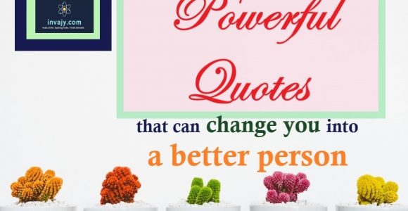 Powerful Quotes that can change you into a better person | InvajyC
