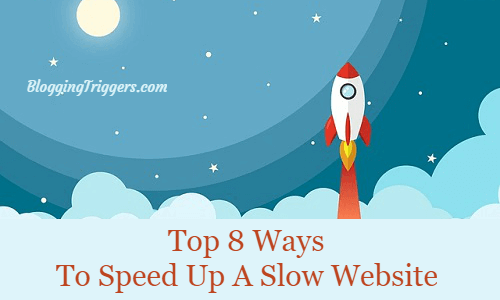 Top 8 Ways To Speed Up A Slow Website!