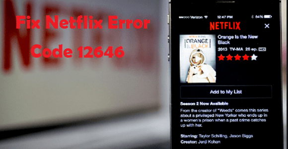 Fix: Netflix Error 12646 'Cannot play title. Please try again later. (CM:12646;)'