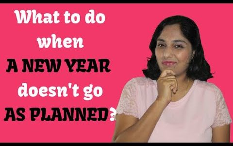What to do when a New Year doesn't go as you planned