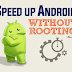 15 Best Ways, Speed Up Your Android WITHOUT ROOT 2019