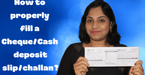 How to properly fill a Cheque/Cash deposit slip or challan and feel unstoppable?