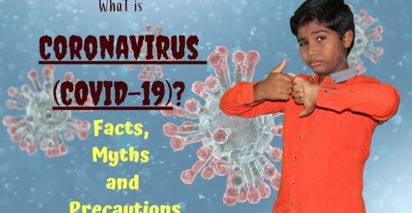 What is Coronavirus (COVID-19)? Facts, Myths and Precautions