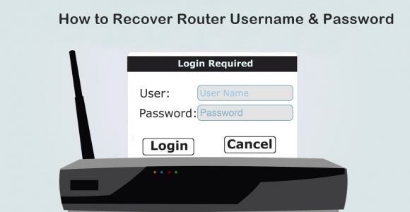 4 Best Method to Recover Router Username and Password in 2020