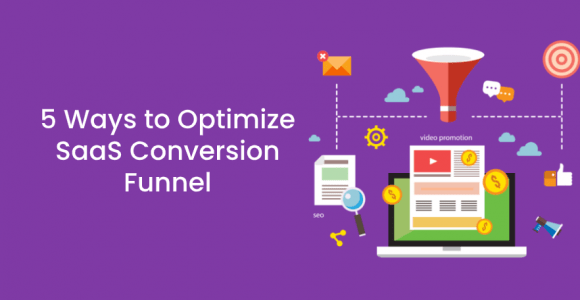 5 Ways to Optimize SaaS Conversion Funnel