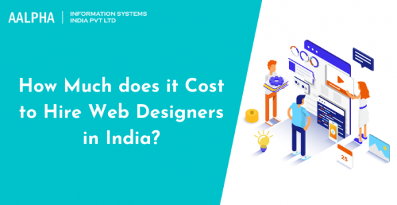 How much does it Cost to Hire Web Designers in India?