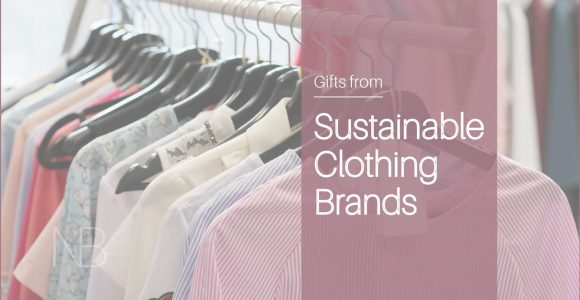 Gift Ideas from Sustainable Clothing Brands
