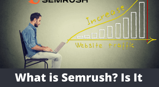 What is Semrush? Is It Worth to Invest in 2021?