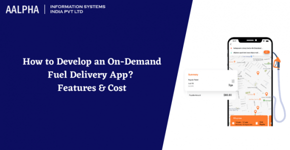 How to Develop an On-Demand Fuel Delivery App? Features & Cost