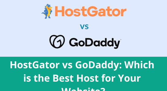 HostGator vs GoDaddy: Which is the Best Host for You?