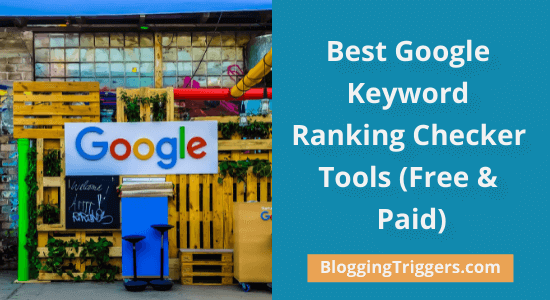 7 Best Google Keyword Ranking Checker Tools