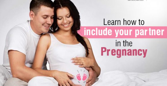 Learn How To Include Your Partner In The Pregnancy