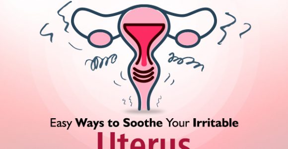Easy Ways to Soothe Your Irritable Uterus