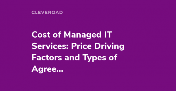 Managed IT Services Pricing: How to Figure Out the Cost