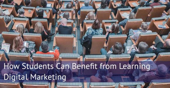 How Students Can Benefit from Learning Digital Marketing