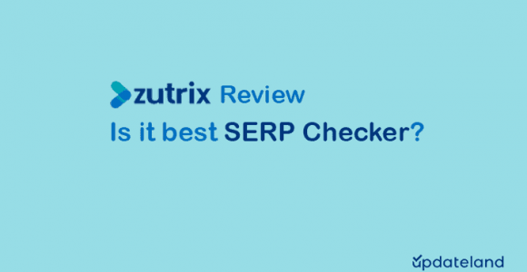Zutrix Review: Is it best SERP checker?