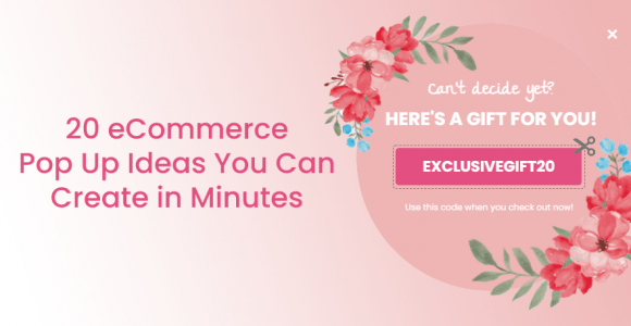 20 eCommerce Pop Up Ideas You Can Create in Minutes