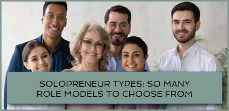 Solopreneur Types: So Many Role Models To Choose From